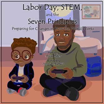 Labor Day, STEM, and the Seven Principles: Preparing for Changes in How the World Works